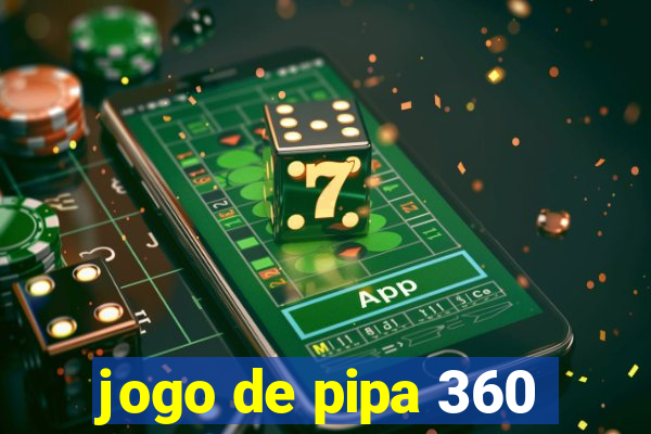 jogo de pipa 360